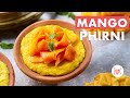 Mango Phirni Recipe | आम की फिरनी  | Mango Season Special Recipe | Chef Sanjyot Keer