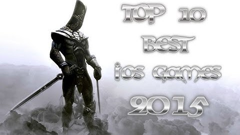 Top 10 Best iOS Games 2015