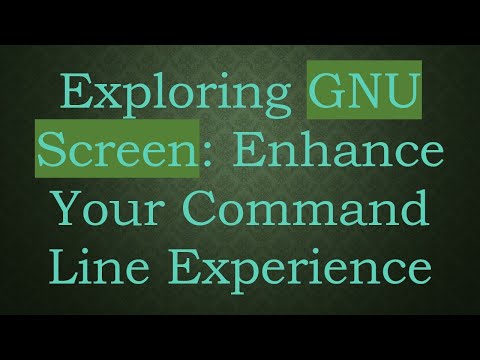 Exploring GNU Screen: Enhance Your Command Line Experience