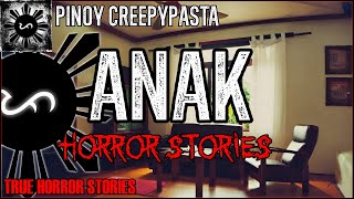 Anak Horror Stories  | True Horror Stories | Pinoy Creepypasta