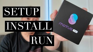 Getting Up and Running With a Motus Mini