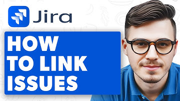 How To Link Issues In Jira [2025 Guide]