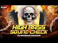 HIGH BASS SOUND CHECK 3 FULL BASS EDITION EXTREME DJ BASS TEST DJ SHUBHAM HALDAUR