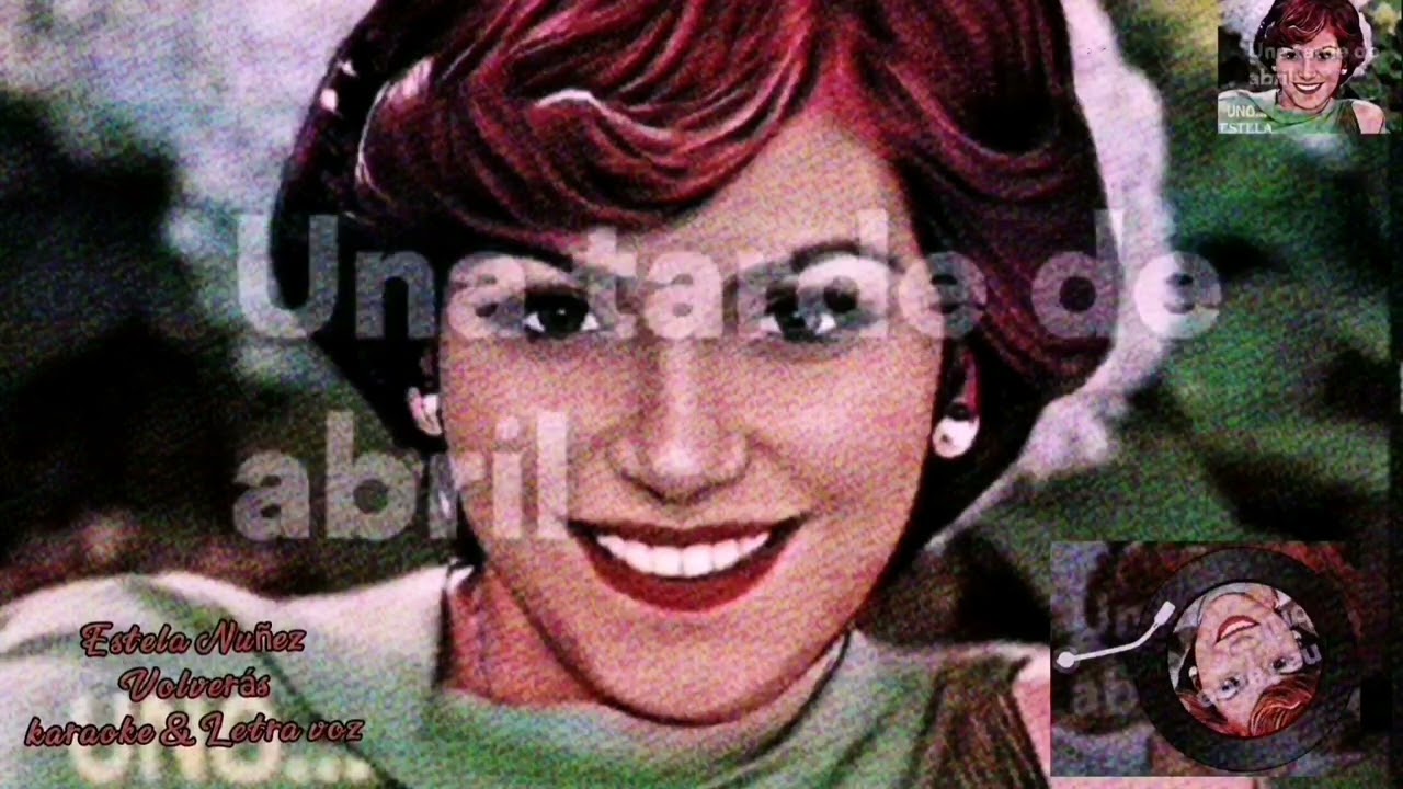 ESTELA NUÑEZ, VOLVERAS, KARAOKE & LETRA VOZ
