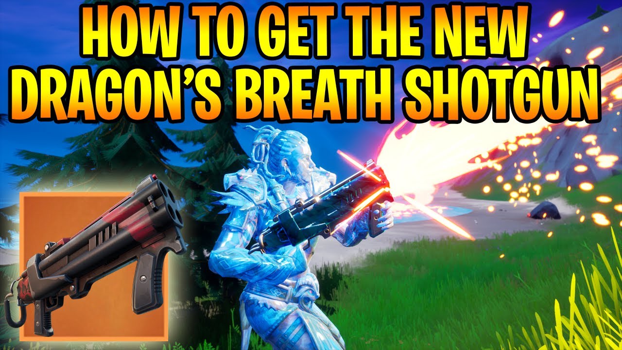 How To Get The New Dragon S Breath Shotgun In Fortnite Season 5 Youtube