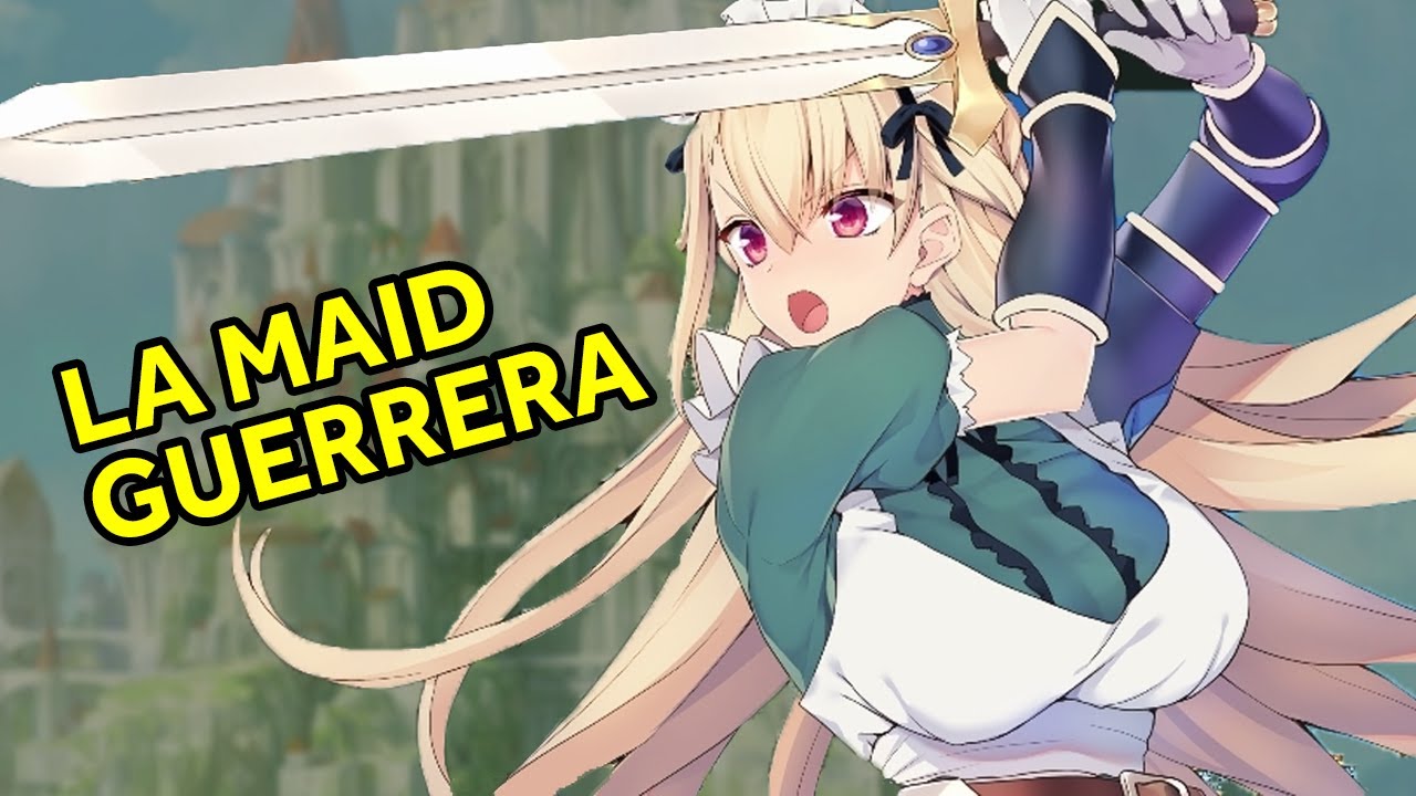 ⚔️ LA MAID GUERRERA empieza su aventura