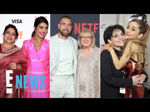 Our Favorite Celebrities Who LOVE Their Moms | E! News