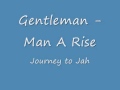 Gentleman  -  Man A Rise