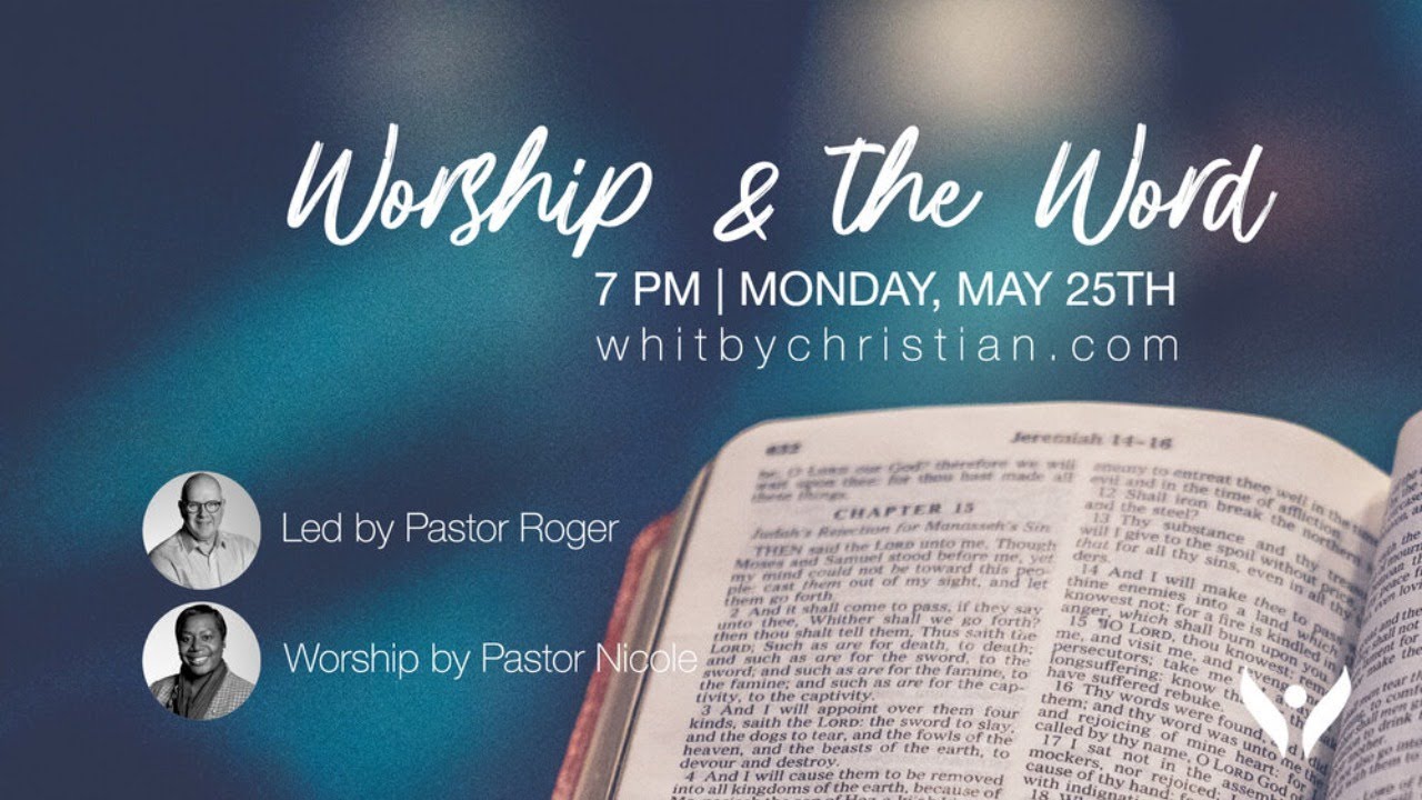 Worship The Word Encounter May 25 YouTube