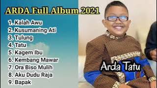Full Album Arda Tatu Terbaru 2021. #KalahAwu