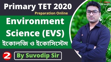 Environmental Studies (EVS) | Ecology & Ecosystem Class 02 | TET Exam 2020 | TET Preparation