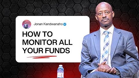 HOW TO MONITOR ALL YOUR FUNDS. 