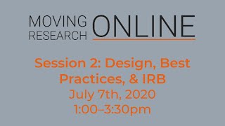 Session 2: Design, Best Practices, & IRB