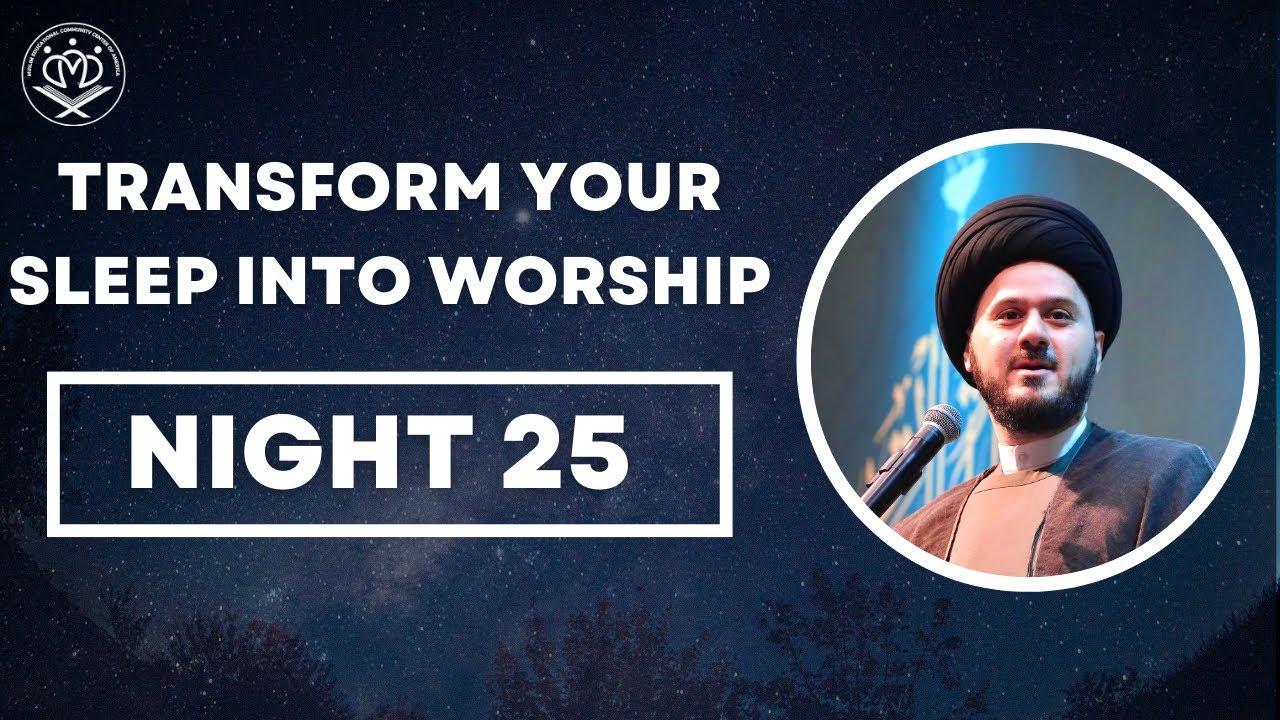 ⁣25- Transform Your Sleep Into Worship - Sayed Saleh Qazwini