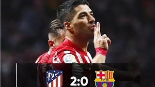 FULL TIME ATLETICO MADRID VS BARCELONA (2-0) Suarez GOAL