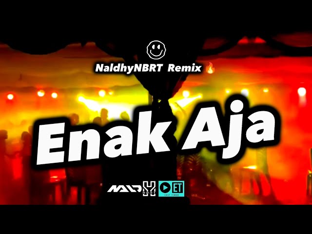 ENAK AJA ~ REMIX 2K23 || Naldhy NBRT 🎵 class=