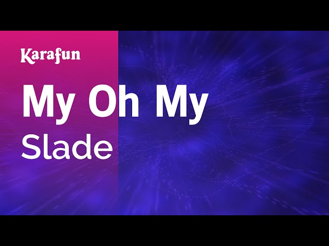 My Oh My - Slade | Karaoke Version | KaraFun class=