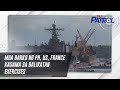 Mga barko ng ph us france kasama sa balikatan exercises  tv patrol