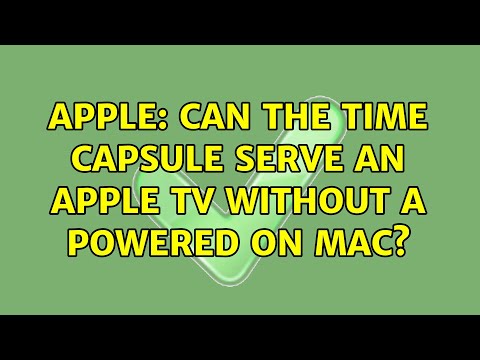 Apple: Can the Time Capsule serve an Apple TV without a powered on Mac? (2 Solutions!!)