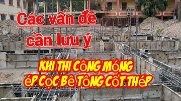 Các vấn đề cần lưu ý khi thi công móng ép cọc bê tông