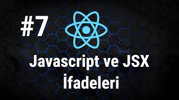 ReactJS Eğitim Serisi 7 - JSX ve Javascript İfadeleri