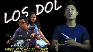 LOS DOL Cover-Denny Caknan Video Klip Cover Lucu
