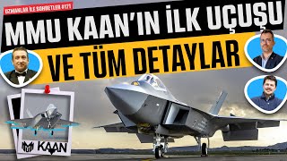 Mmu Kaan In İlk Uçuşu Ve Tüm Detaylar