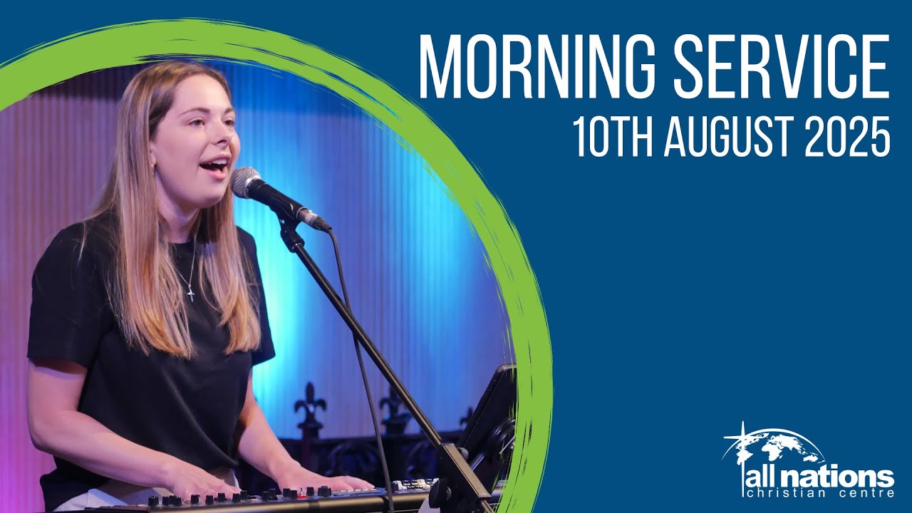 Sunday Morning Service | 10th August 2025 | All Nations Christian Centre Sunday Morning Service | 10th August 2025 | All Nations Christian Centre