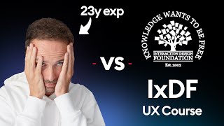 SERIOUSLY?! - IxDF UX Course Review by a Senior Designer