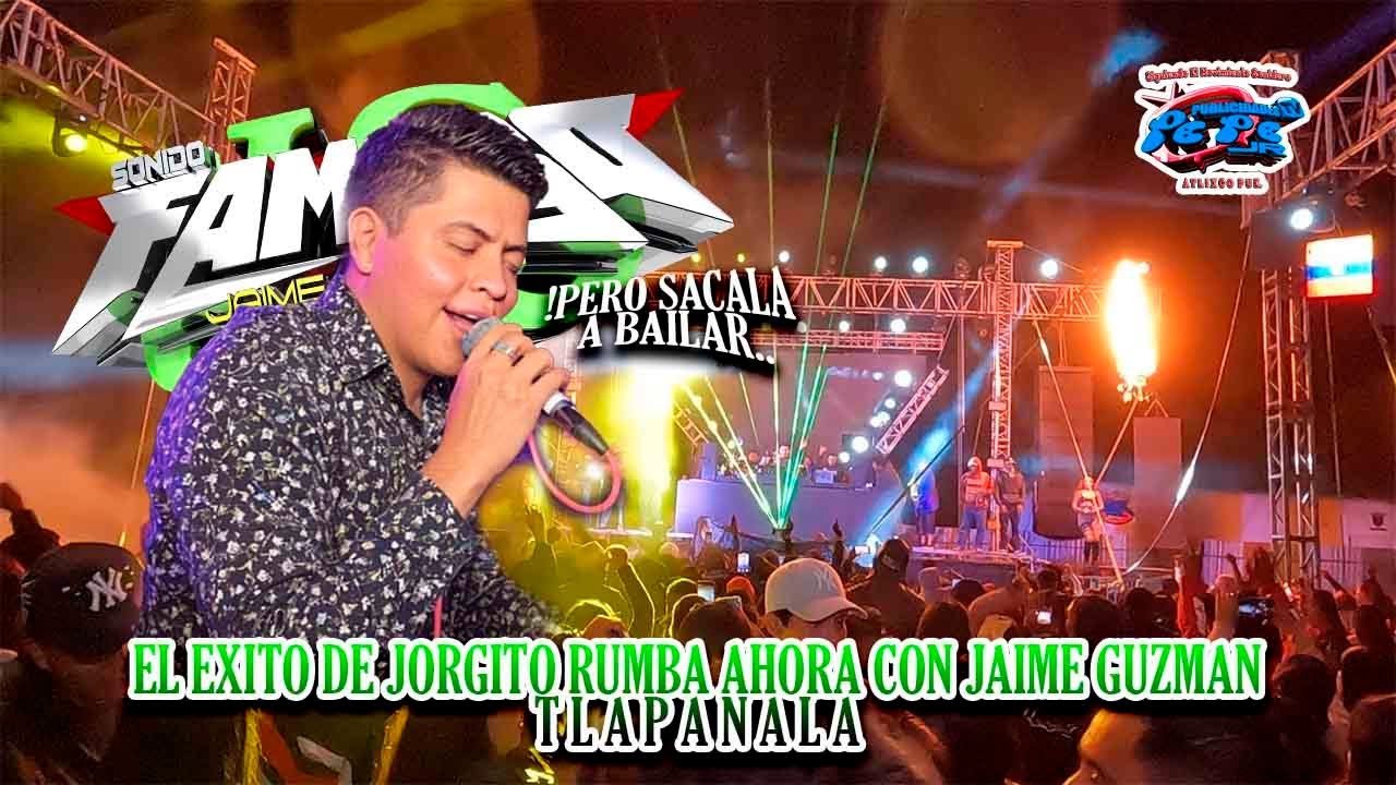 EL EXITO DE JORGITO RUMBA AHORA CON SONIDO FAMOSO UNA RICA CUMBIA DEL ECUADOR EN TLAPANALA 2025