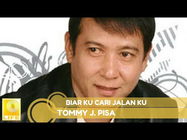 Tommy J.Pisa - Biar Ku Cari Jalan Ku (Official Audio) class=