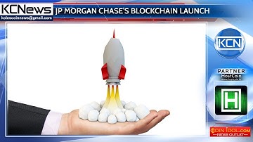 JP Morgan Chase’s blockchain platform launch