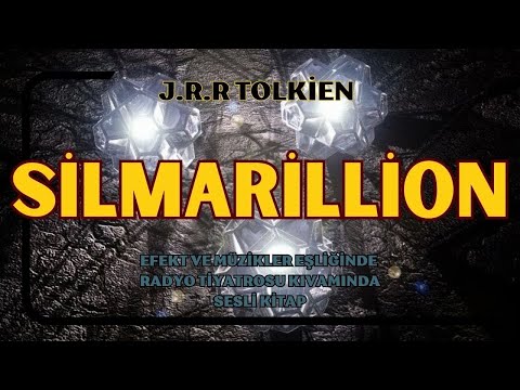 SİLMARİLLİON - J.R.R. TOLKİEN - ORTA DÜNYA SESLİ KİTAP