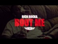 Rich Rocka - Bout Me