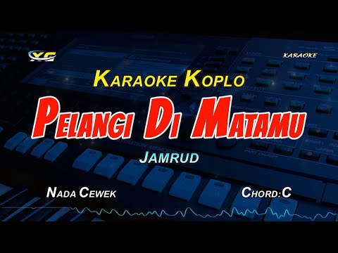 JAMRUD - PELANGI DI MATAMU KARAOKE KOPLO VERSION -Tiga Puluh Menit Kita Disini