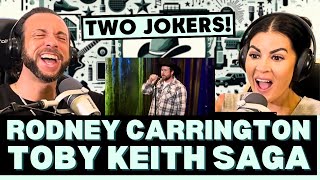 A STORY YOU NEED TO HEAR! First time reacting to Rodney Carrington - Toby Keith Saga Reaction!