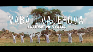 Vabati VaJehova - Hatirwi Nenyama [Official Music Video]