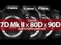 Canon EOS 7D Mk II x EOS 80D x EOS 90D - Qual é melhor para você?