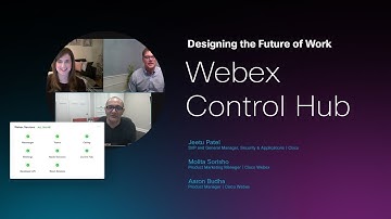 Designing the future of work | Webex Control Hub