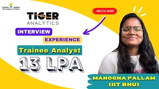 Tiger Analytics Interview Experience: Trainee Analyst - Manogna Pallam Shares Tips & Tricks