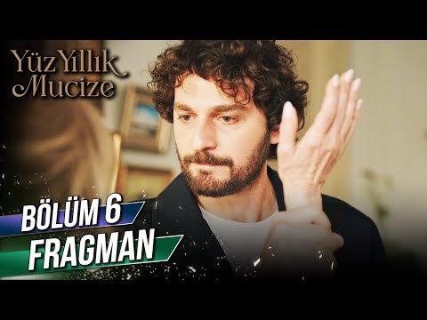 Yüz Yıllık Mucize 6. Bölüm Fragman