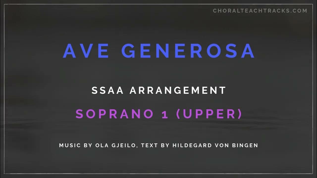 Ave Generosa (SSAA) - Soprano 1 upper Ave Generosa (SSAA) - Soprano 1 upper