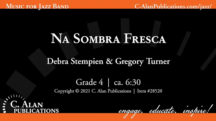 Na Sombra Fresca (Jazz Ensemble Gr. 4.5) - Debra Stempien & Gregory Turner