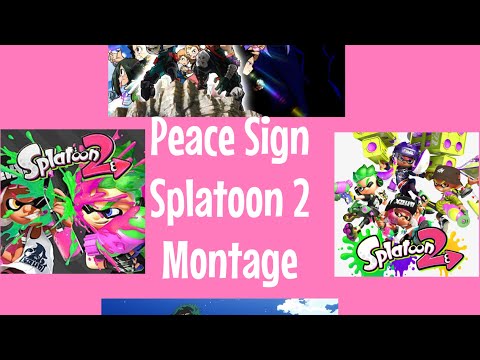 Splatoon 2 (Peace Sign) Montage