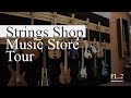 Strings shop music store tour fl2