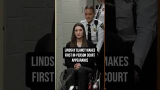Lindsay Clancy makes first in-person court appearance