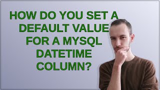 How do you set a default value for a MySQL Datetime column?