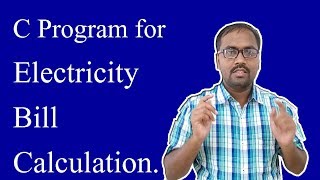 C Program for Electricity Bill Calculation | By Gurav | VTU syllabus L5