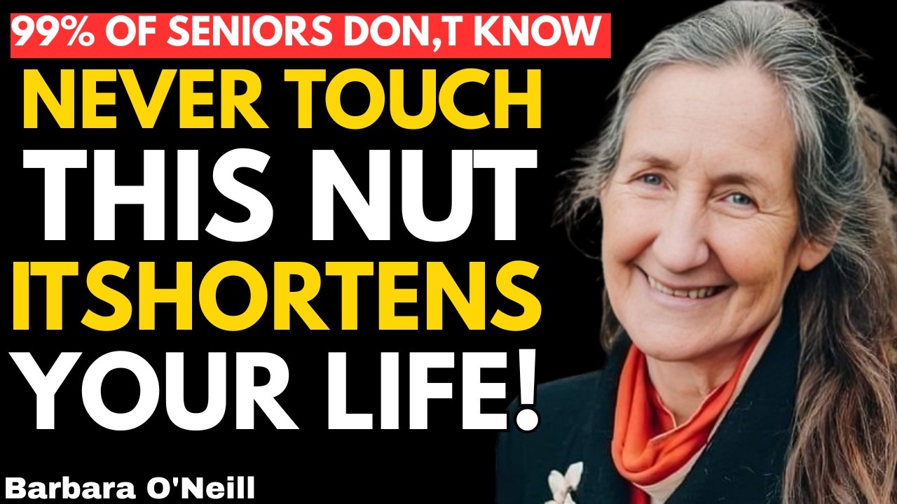 Over 60  4 WORST Nuts You Should NEVER Touch and 4 You MUST Eat  Barbara O'Neill,