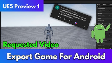 Unreal Engine 5 Preview 1 Export Game For Android UE5 Preview 1 Android Export Game UE5 5.0.0